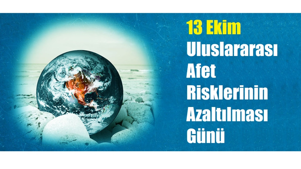 13 Ekim Dünya Afet Azaltma Günü Kapsamında Okulumuzda Program ve Deprem tatbikatı Yapılmıştır.