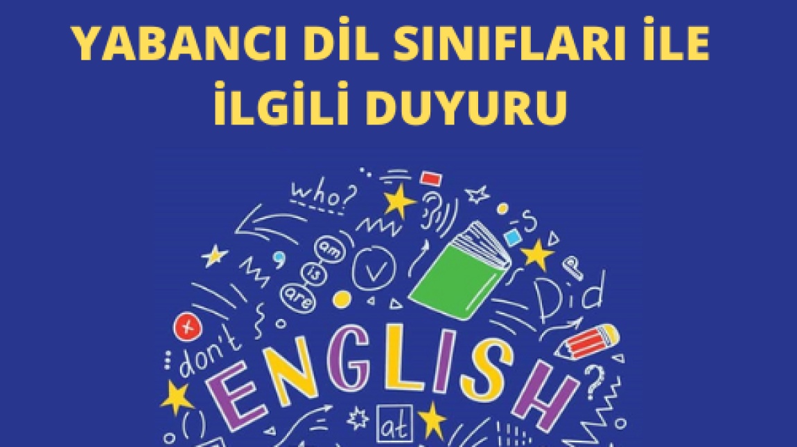 5. SINIF YABANCI DİL SINIFLARIMIZLA İLGİLİ ÖNEMLİ DUYURU